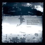 "Faithful" - Marcin Wasilewski Trio